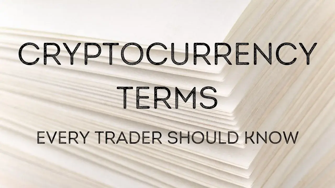 Crypto glossary with more than 200 cryptocurrency terms explained